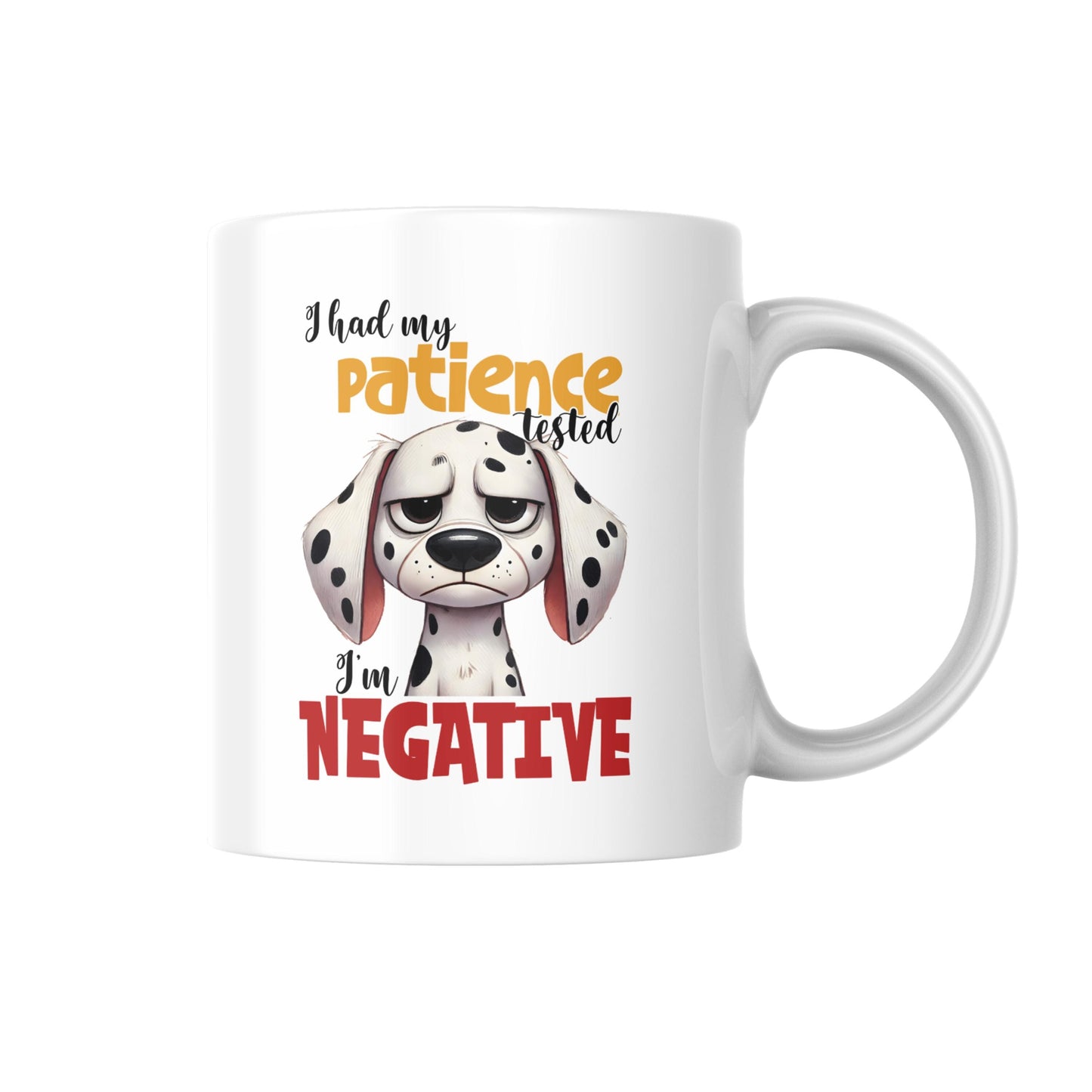 Funny Grumpy Dog Mug, I Had My Patience Tested and I’m Negative, Sarcastic Coffee Cup, Gift for Dog Lovers, Pet Owner Humour Mug