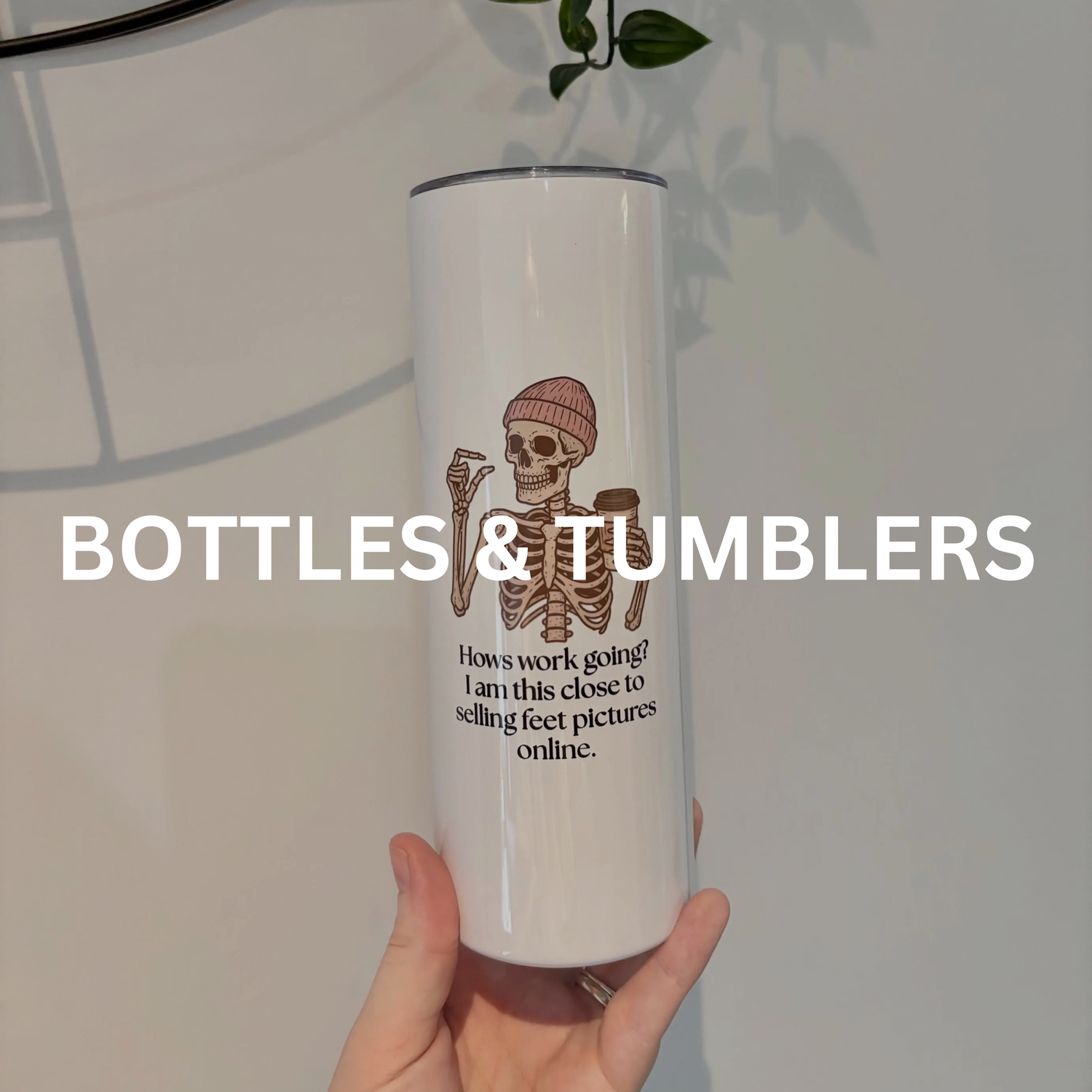 Bottles & Tumblers