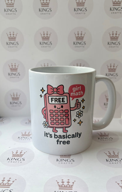 Funny Girl Math Mug - It's Basically Free Quote - Trendy Coffee Cup for Her - Girl Math Joke Gift - Humor Mug for Women or Teens