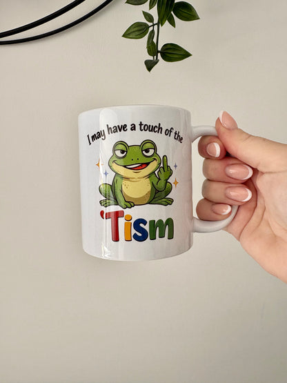 I May Have A Touch Of The 'Tism Mug, Funny Frog Middle Finger Mug, Sarcastic Humour Coffee Cup, Novelty Adult Mug, Gag Gift For Friends