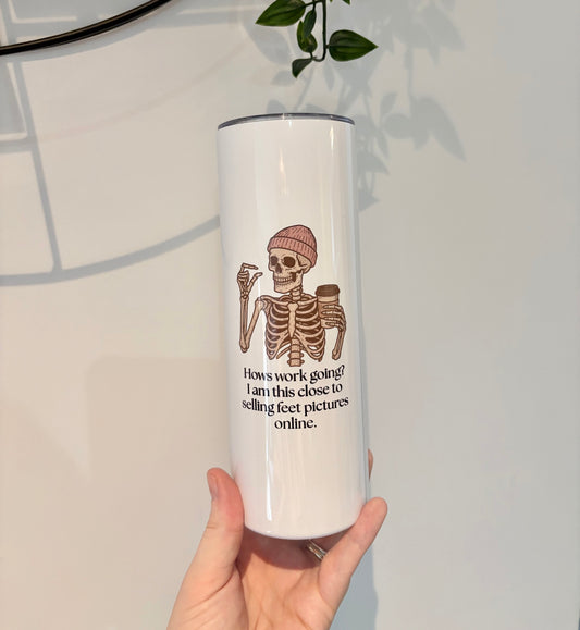 How’s Work Tumbler, Funny 20oz Tumbler with Lid, I'm This Close to Selling Feet Pics, Office Humor Gift, Sarcastic Travel Cup