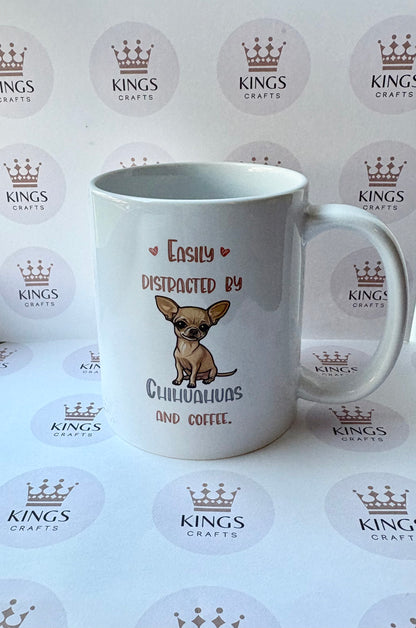 Easily Distracted by Chihuahuas and Coffee Mug, Funny Dog Lover Cup, Chihuahua Owner Gift Idea, Cute Dog Quote Mug, Coffee Lover Present