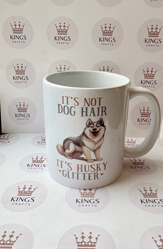 Its Not Hair Its Husky Glitter Mug, Funny Dog Lover Coffee Cup, Husky Owner Gift, Cute Pet Hair Quote Mug, Siberian Husky Dog Mum Cup