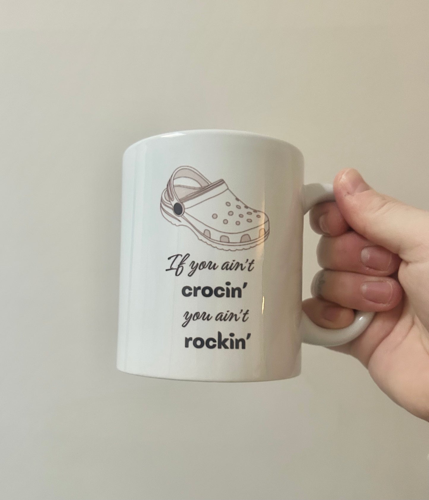 If You Ain't Crocin, You Ain't Rocin Mug, Gifts Ideas, Presents For Mum, Dad, Birthday, Christmas, Mothers, Fathers Day, Shoes, Croc