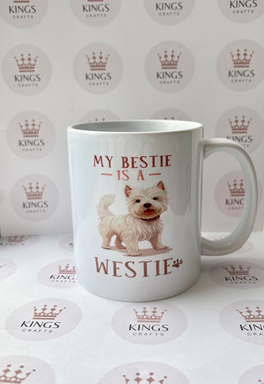 My Bestie Is a Westie Mug, Funny Dog Lover Coffee Cup, Cute Westie Owner Gift, Dog Mum Present, Pet Lover West Highland Terrier Mug