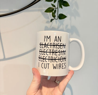 Funny Electrician Mug, I'm an Electrician Crossed Out I Cut Wires Mug, Gift for Electrician, Electrician Humor Coffee Cup, Work Joke Mug