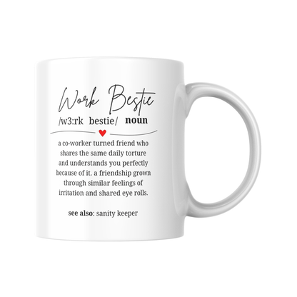 Work Bestie Mug, Work Friend Mug with Quote, Funny Office Coffee Cup, Coworker Gift for Colleague, Work Mate Friendship Mug, Leaving Gift