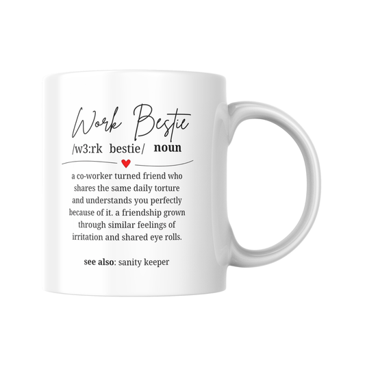 Work Bestie Mug, Work Friend Mug with Quote, Funny Office Coffee Cup, Coworker Gift for Colleague, Work Mate Friendship Mug, Leaving Gift