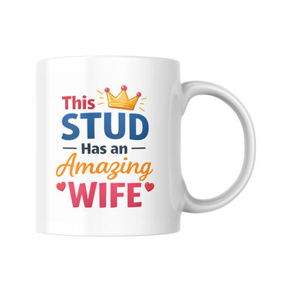 This Stud Has An Amazing Wife Mug, Funny Husband Gift, Cheeky Anniversary Present, Birthday Gift For Him, Valentines Day Coffee Cup