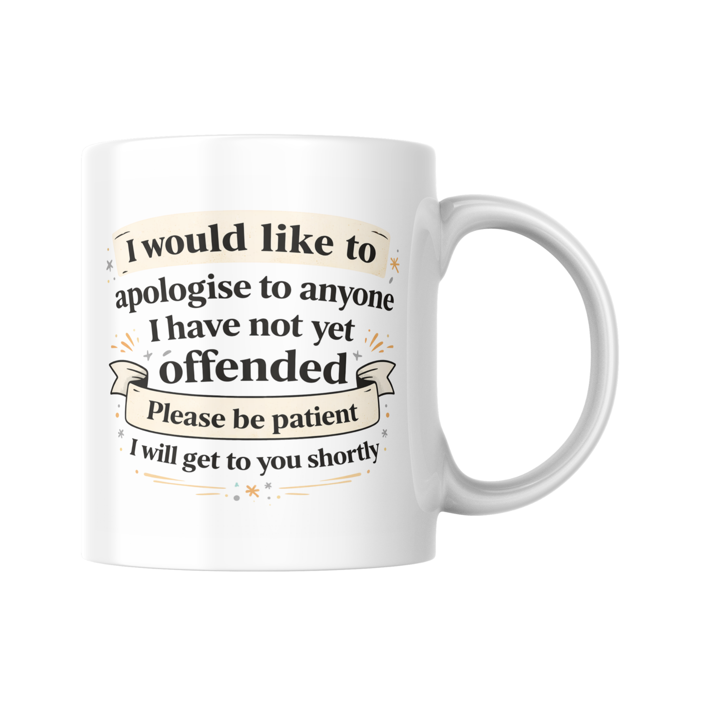 I Would Like To Apologise To Anyone I Have Not Yet Offended Mug, Funny Sarcastic Coffee Mug, Rude Humour Gift, Office Joke Cup, Adult Humour
