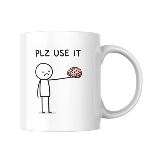 Plz Use It Mug, Funny Stick Figure Holding Brain, Sarcastic Humour Coffee Cup, Novelty Office Mug, Clever Gift For Friends, Geek Mug