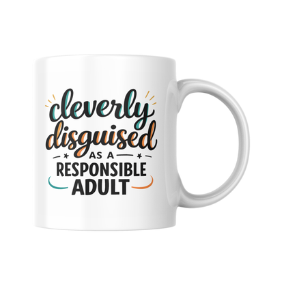 Cleverly Disguised As A Responsible Adult Mug, Funny Adulting Coffee Cup, Sarcastic Work Mug, Novelty Office Gift, Birthday Gift Idea