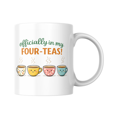 Officially In My Four-Teas Mug, Funny 40th Birthday Tea Mug, Turning 40 Gift, Tea Lover Birthday Mug, Forty Pun Coffee Cup Gift