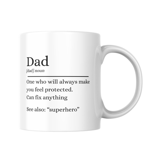 Dad Definition Mug, “Dad One Who Protects, Fixes Everything, See Also: Superhero” Father’s Day Gift, Dad Mug, Gift for Him, Daddy, Dad
