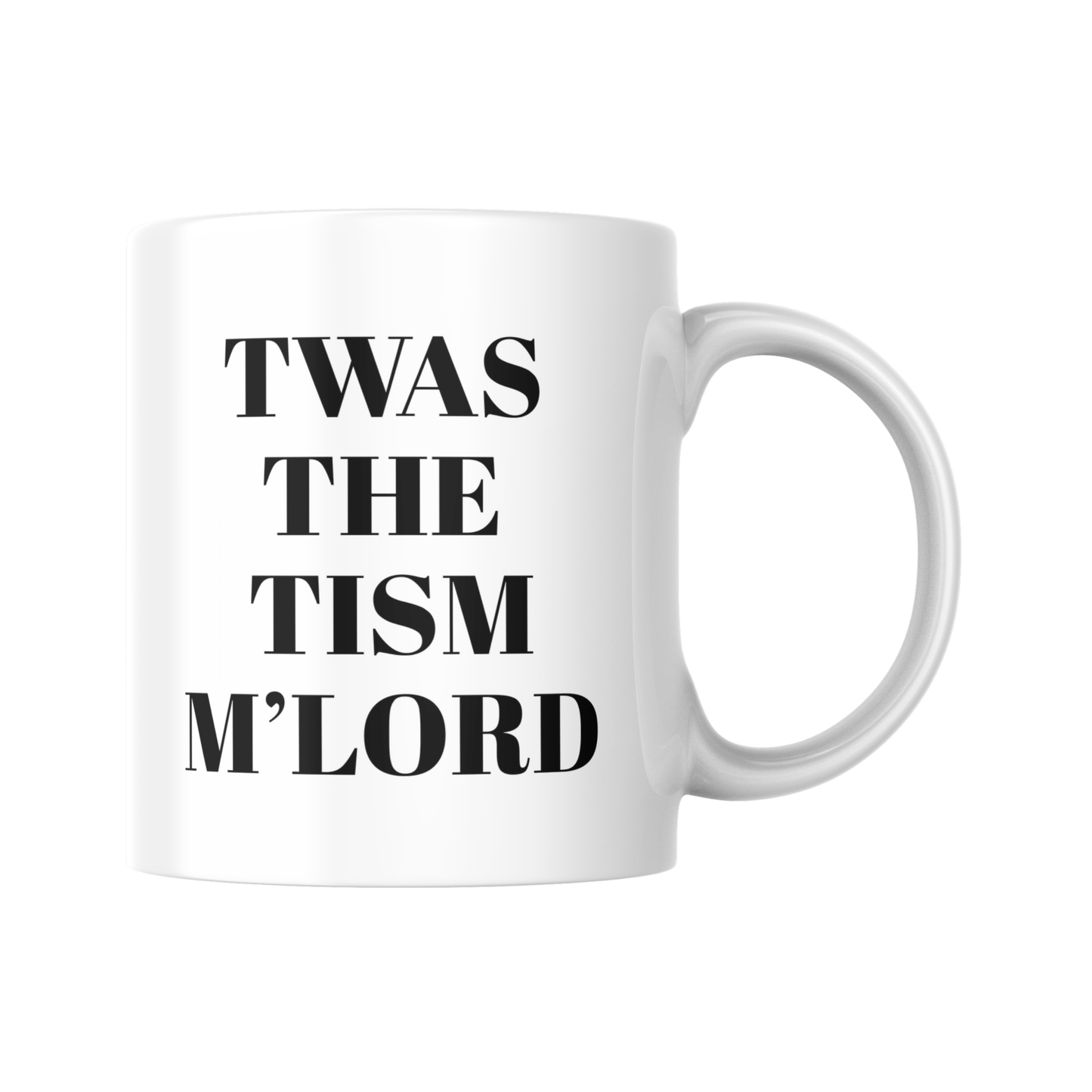 Twas The Tism M’Lord Mug, Neurodivergent Gift Mug, Autism Pride Coffee Cup, Funny ND Quote Mug, Christmas Humour Mug, Gift for Mum or Friend