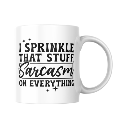 I Sprinkle That Stuff Sarcasm on Everything Mug, Funny Sarcastic Quote Cup, Cheeky Coffee Mug, Humour Gift for Her, Sassy Tea Mug, Novelty
