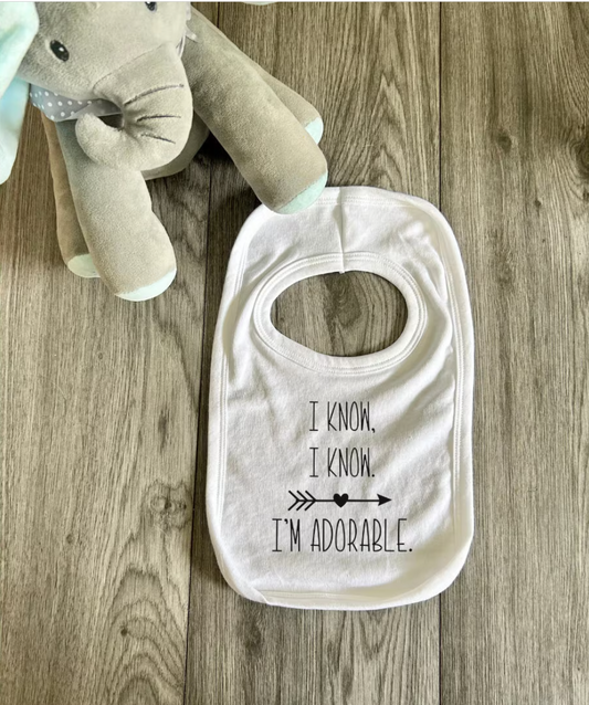 I Know I'm Adorable Bib, Baby Body Bib, Cute Baby Bib, Cuteness, Adorable, Gift, Present, Clothing, Dribble Bib, Food Bib, Baby Adorable