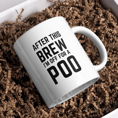 After This Brew, I’m Off For A Poo Mug, Present, Drink, Gift, Funny Gift, Gift, Present, For Him, For Her, Joke Present, Joke