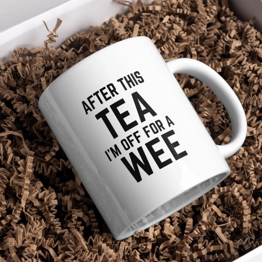 After This Tea, I’m Off For A Wee Mug, Present, Drink, Gift, Funny Gift, Gift, Present, For Him, For Her, Joke Present, Joke