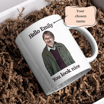 Funny Jim Friday Night Dinner Mug – “Hello [Name] You Look Nice” Quote – British TV Show Mug – Comedy Gift – Jim Catchphrase Mug