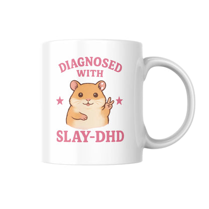 Diagnosed With Slay DHD Mug, Funny Hamster Coffee Cup, Cute Animal Lover Gift, Novelty Pet Mug, Humorous Small Animal Mug