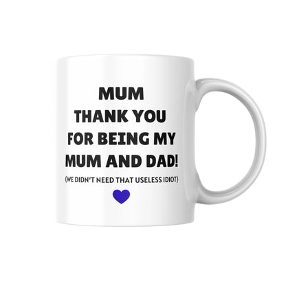 Mum Thank You Mug, Being Mum And Dad, Mum From Daughter, Mum Gift, Mum Present, For Mum, Mum Birthday, Mothers Day, For Mummy, Single Mum