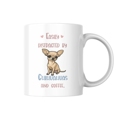 Easily Distracted by Chihuahuas and Coffee Mug, Funny Dog Lover Cup, Chihuahua Owner Gift Idea, Cute Dog Quote Mug, Coffee Lover Present