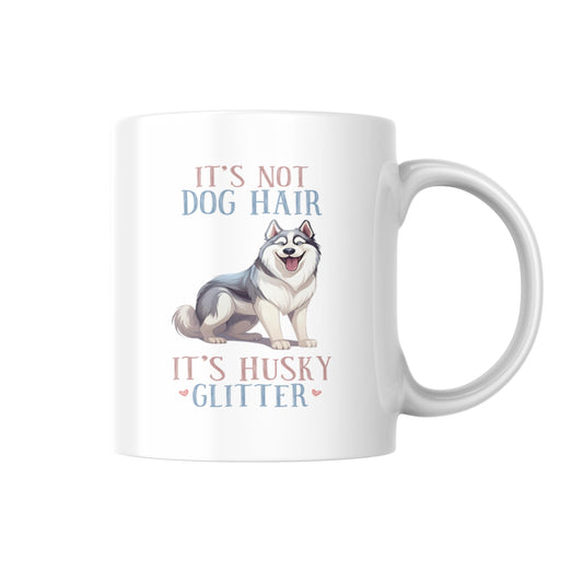 Its Not Hair Its Husky Glitter Mug, Funny Dog Lover Coffee Cup, Husky Owner Gift, Cute Pet Hair Quote Mug, Siberian Husky Dog Mum Cup