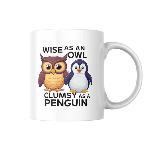 Wise as an Owl Clumsy as a Penguin Mug, Funny Animal Lover Gift, Humour Coffee Cup for Her or Him, Cute Novelty Owl and Penguin Mug