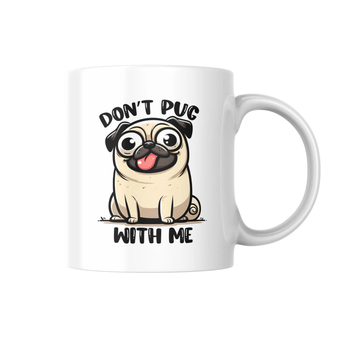 Don't Pug With Me Mug, Funny Pug Lover Gift, Cute Dog Humor Cup, Sarcastic Pet Owner Present, Quirky Animal Coffee Mug, UK Gift