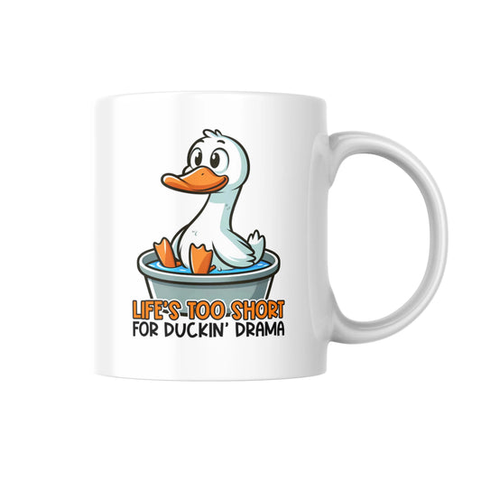 Life's Too Short for Drama Mug, Funny Duck Coffee Cup, Cute Animal Humor Gift, Quirky Tea Mug, Humorous Pet Lover Present, UK Gift