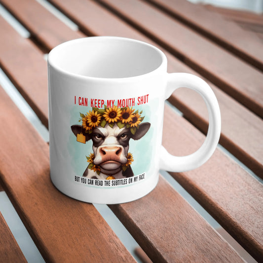 I Can Keep My Mouth Shut But You Can Read the Subtitles on My Face Mug, Funny Cow Coffee Cup, Humorous Gift for Mum or Friend
