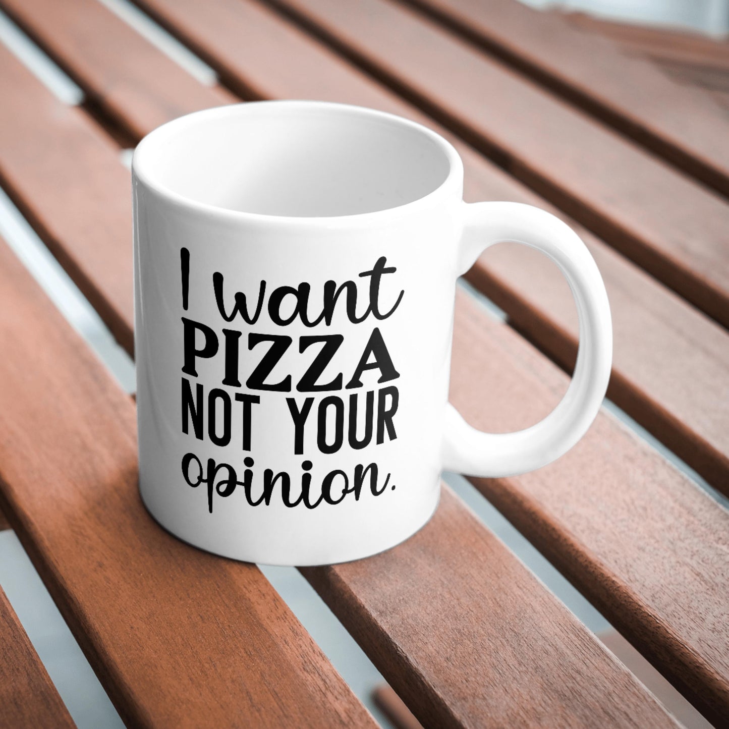 I Want Your Pizza Not Your Opinion Mug, Funny Coffee Cup, Sarcastic Humour Gift for Friends and Mum, Novelty Mug, Sassy Coffee Cup