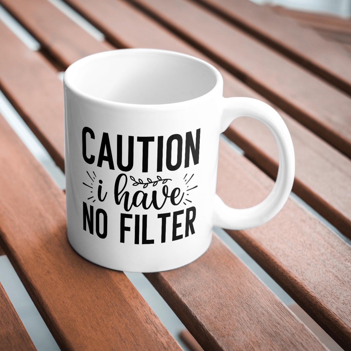 Caution I Have No Filter Mug, Funny No Filter Quote Mug, Sarcasm Coffee Cup Gift, Humour Mug for Friends and Mum