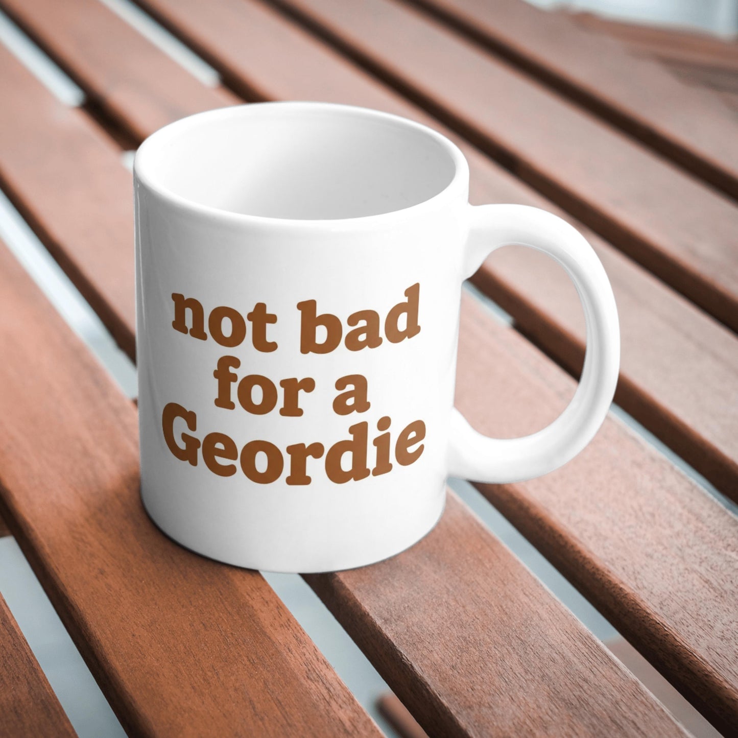 Not Bad For A Geordie Mug, Funny Geordie Gift, Newcastle Gift Idea, Northern Humour Mug, Novelty Coffee Cup, Gift For Him Birthday, Geordie