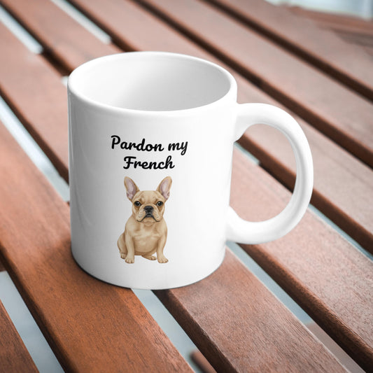 Pardon My French Mug, Thorne Frenchie Dog Coffee Cup, Funny French Bulldog Gift, Cute Frenchie Mug for Mum, Dog Lover Present, Bully Breed