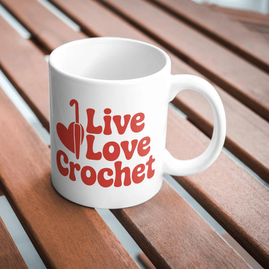 Live Love Crochet Mug, Funny Crochet Mug, Crochet Lover Gift, Yarn Addict Cup, Crocheter Humour, Handmade Craft Mug