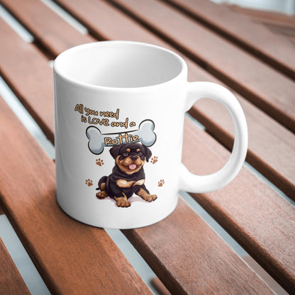 All You Need Is Love And A Rottie Mug, Rottweiler Dog Gift, Dog Lover Mug, Cute Dog Quote Cup, Pet Mum Gift, Funny Dog Mug