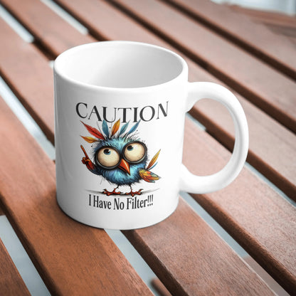 Caution I Have No Filter Mug, Funny Coffee Mug, Sarcastic Mug, Humour Mug, Novelty Mug, Gift For Her, Office Desk Mug