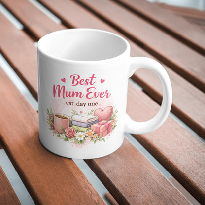 Best Mum Ever Mug, Est Day One Mug, Funny Mum Gift, New Mum Present, Mother’s Day Mug, Gift for Mum, Cute Coffee Cup