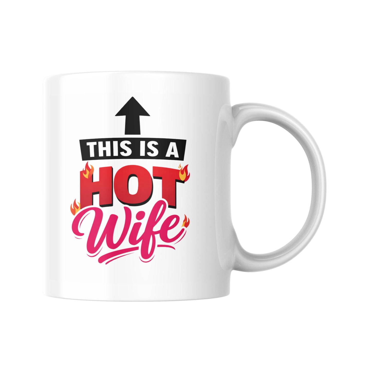 This Is A Hot Wife Mug, Funny Cheeky Wife Gift, Flirty Husband Present, Novelty Coffee Cup, Birthday Anniversary Gift For Her