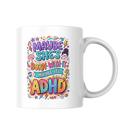 Maybe She’s Born With It Maybe It’s ADHD Mug, Funky Neurodivergent Coffee Cup, Retro Mental Health Gift for Her, Colorful ADHD
