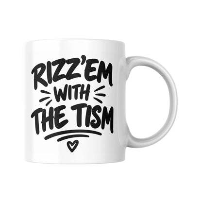 Rizz'em With The Tism Mug, Funny Autism Mug, Neurodivergent Gift, Funny Coffee Cup, Autism Awareness Gift, Unique Gift For Her Him