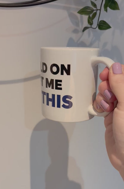 Hold On Let Me AI This Mug, Funny AI Mug, Programmer Coffee Cup, Tech Gift For Him Her, Office Desk Mug, Gift For Mum, Geeky Present Idea