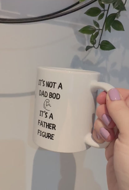 Funny Dad Mug - It's Not a Dad Bod It's a Father Figure - Father's Day Gift for Him - New Dad Coffee Cup - Humorous Dad Joke Mug