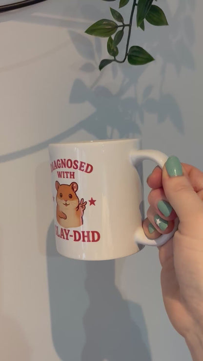 Diagnosed With Slay DHD Mug, Funny Hamster Coffee Cup, Cute Animal Lover Gift, Novelty Pet Mug, Humorous Small Animal Mug