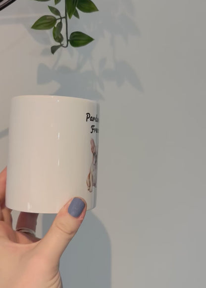 Pardon My French Mug, Frenchie Dog Coffee Cup, Funny French Bulldog Gift, Cute Frenchie Mug for Mum, Dog Lover Present, Bully Breed Cup